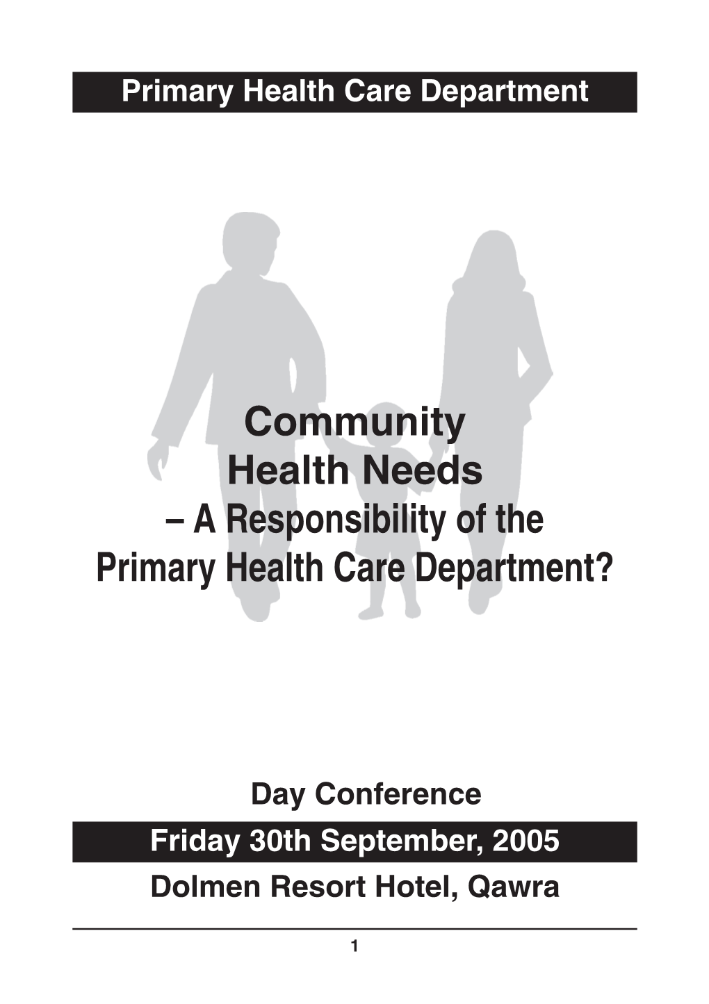 Community Health Needs – a Responsibility of the Primary Health Care Department?