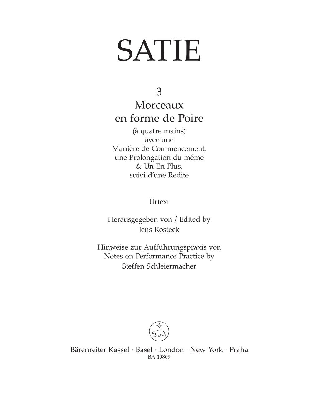 3 Morceaux En Forme De Poire (À Quatre Mains) Avec Une Manière De Commencement, Une Prolongation Du Même & Un En Plus, Suivi D’Une Redite