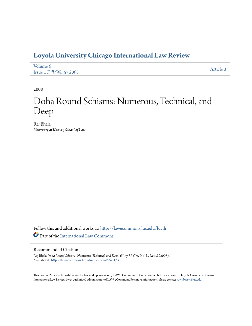 Doha Round Schisms: Numerous, Technical, and Deep Raj Bhala University of Kansas, School of Law