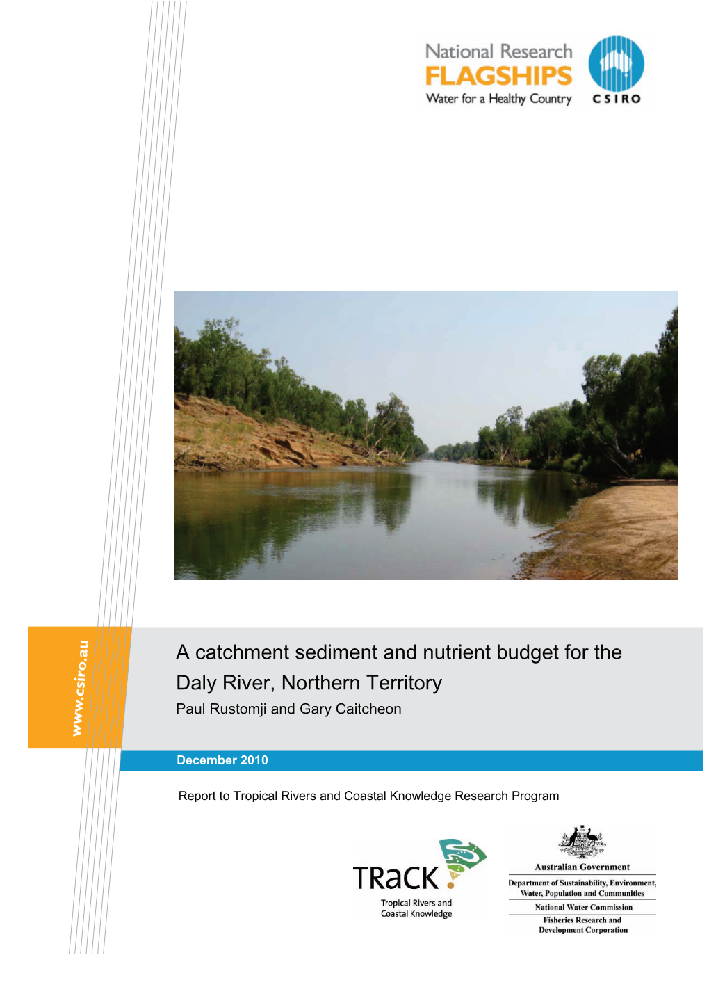 A Catchment Sediment and Nutrient Budget for the Daly River, Northern Territory Paul Rustomji and Gary Caitcheon