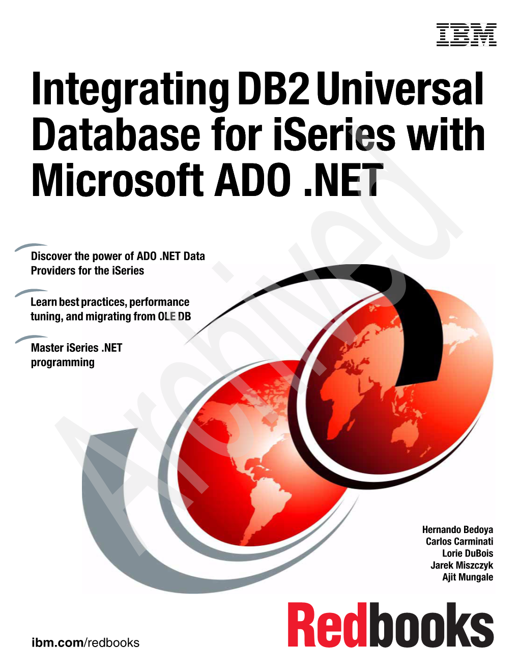 Integrating DB2 Universal Database for Iseries with Microsoft ADO .NET April 2005