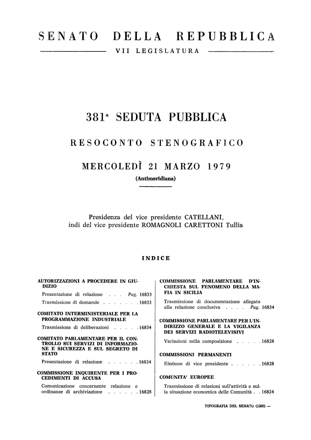 SENA1'o DELLA Repubblici\ VII LEGISLATURA