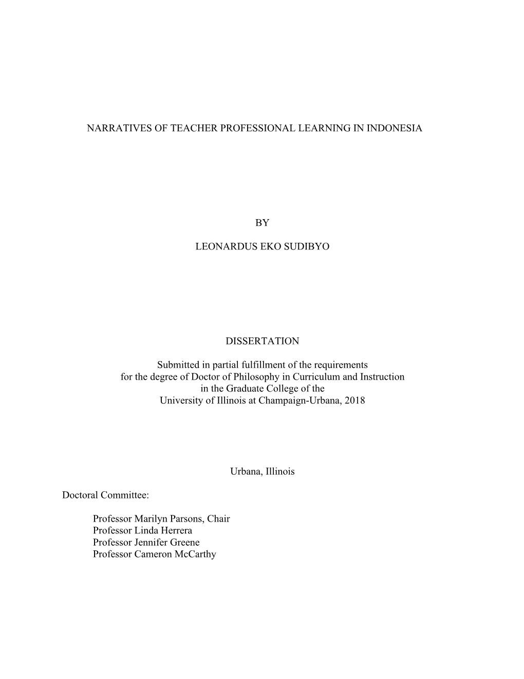 NARRATIVES of TEACHER PROFESSIONAL LEARNING in INDONESIA by LEONARDUS EKO SUDIBYO DISSERTATION Submitted in Partial Fulfillment