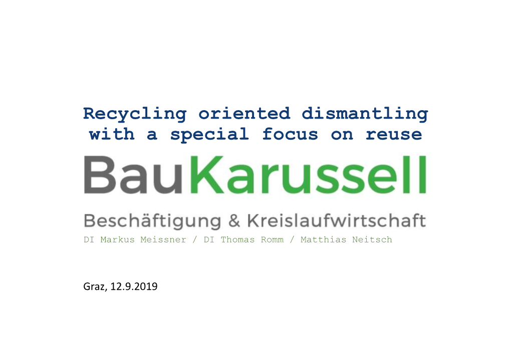 Recycling Oriented Dismantling with a Special Focus on Reuse