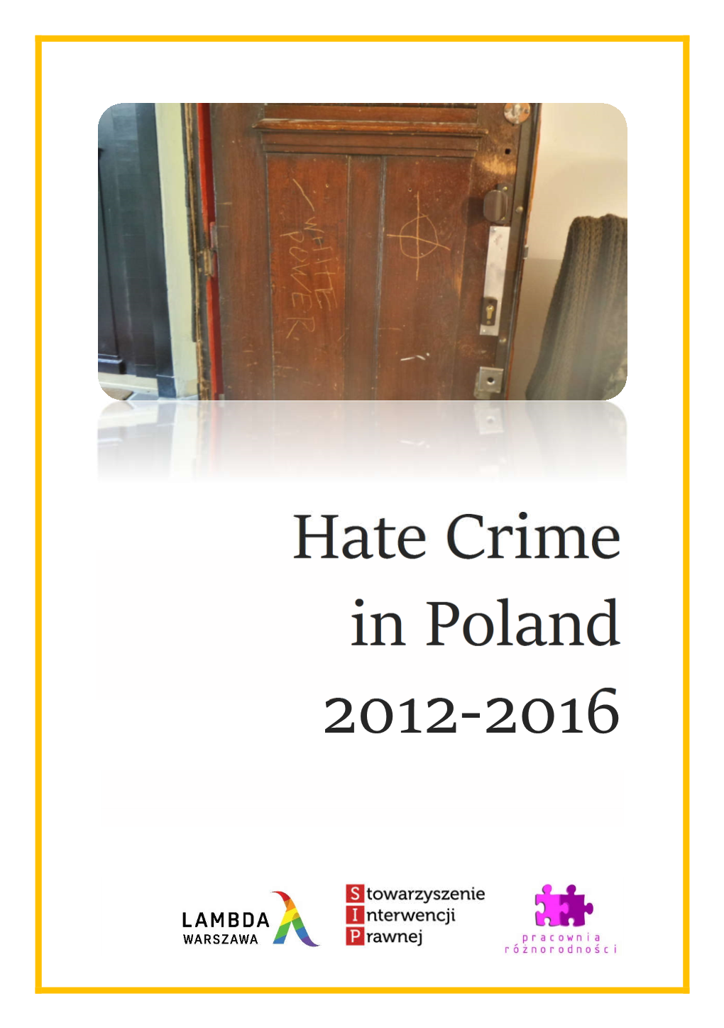 Hate Crime in Poland 2012-2016