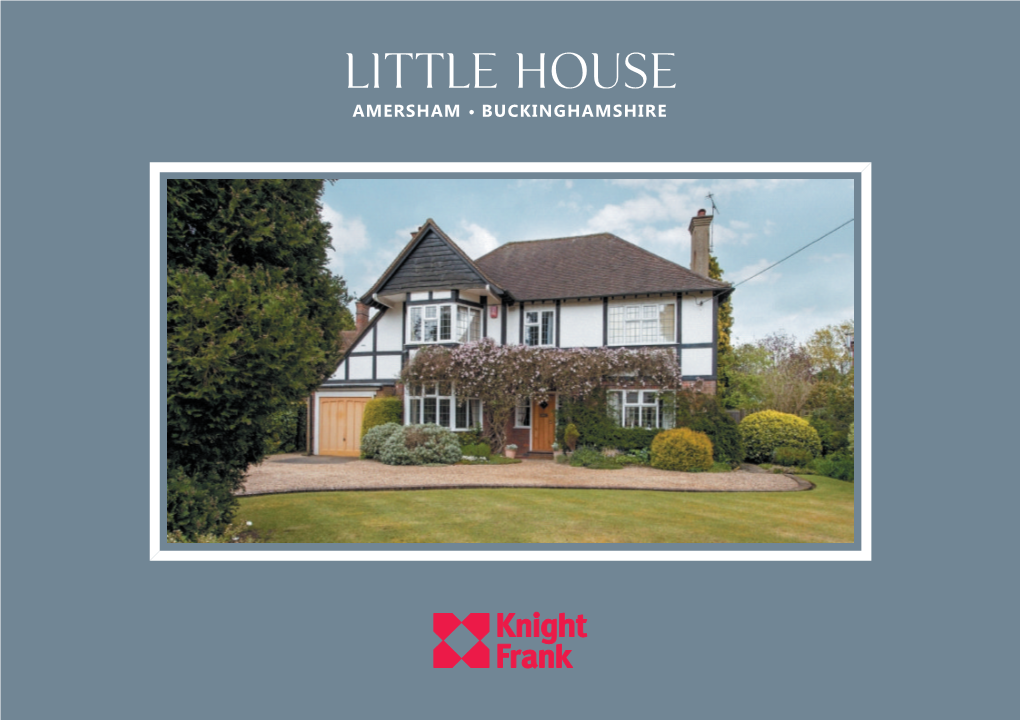 Little House Amersham • Buckinghamshire Little House Amersham Buckinghamshire