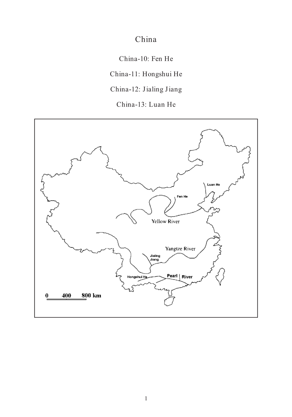 Hongshui He China-12: Jialing Jiang China-13: Luan He