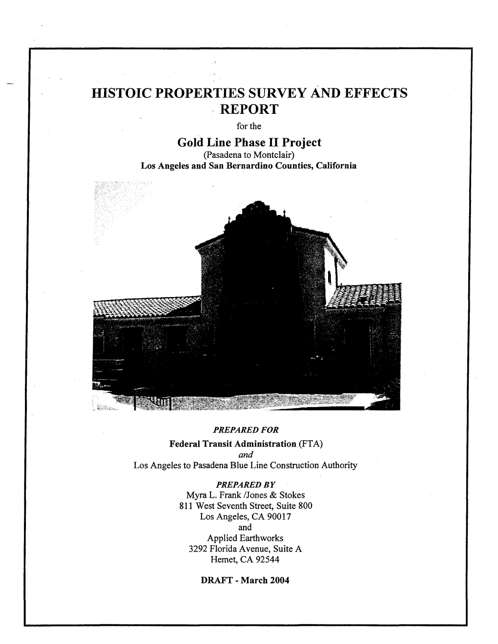 PROPERTIES SURVEY and EFFECTS REPORT for the Gold Line Phase II Project (Pasadena to Montclair) Los Angeles and San Bernardino Counties, California