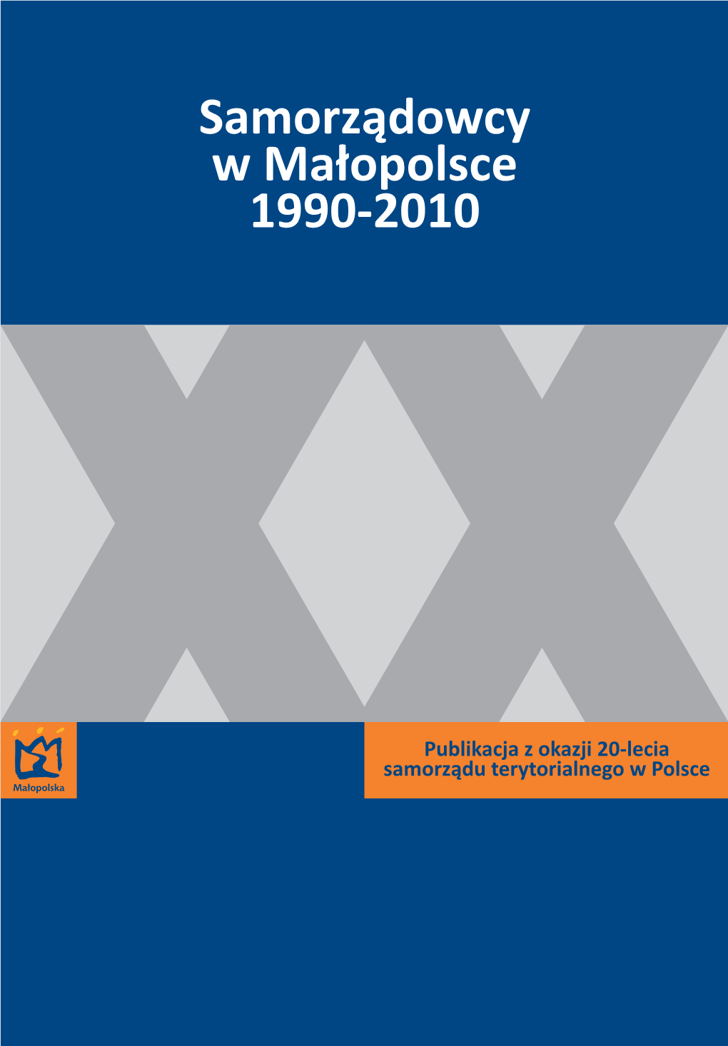 Samorządowcy W Małopolsce 1990-2010