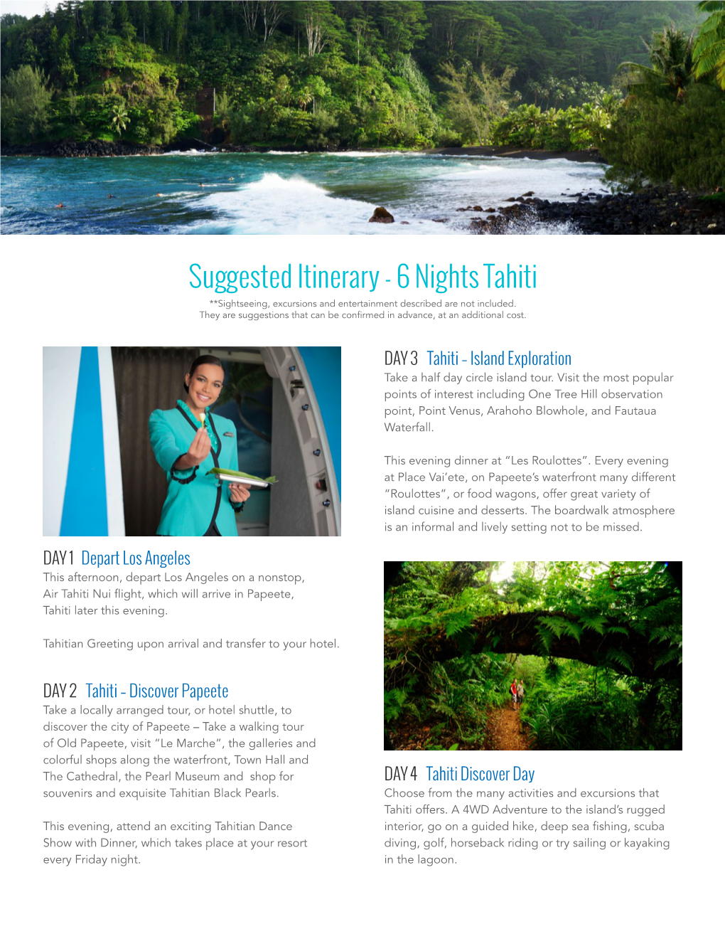 Suggested Itinerary - 6 Nights Tahiti **Sightseeing, Excursions and Entertainment Described Are Not Included