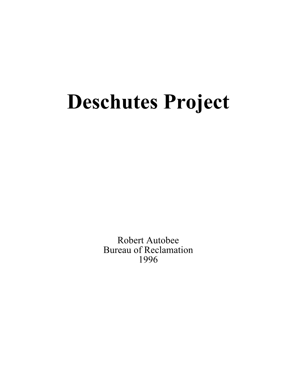 Deschutes Project, Oregon, (Culver, Ore.: 1958): 5, 17-8; Annual Project History, Deschutes Project, Vol