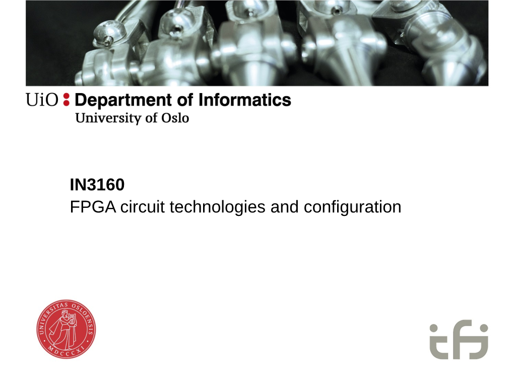 IN3160 FPGA Circuit Technologies and Configuration Outline