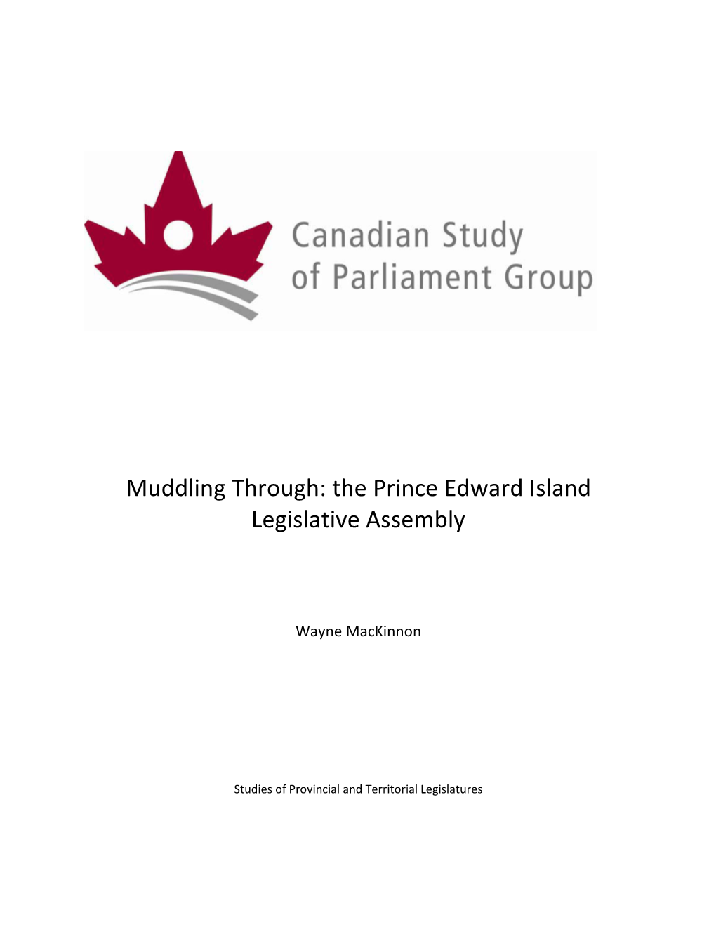 Muddling Through: the Prince Edward Island Legislative Assembly