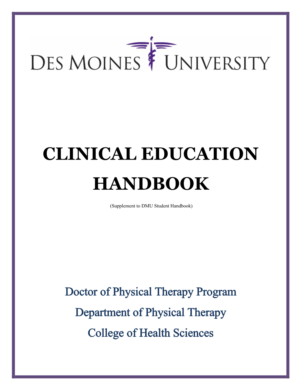 CLINICAL EDUCATION HANDBOOK (Supplement to DMU Student Handbook)