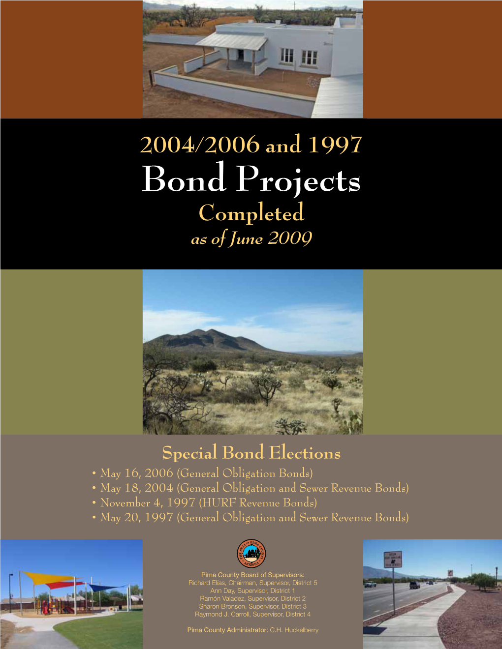 2004/2006 and 1997 Bond Projects Completed As of June 2009