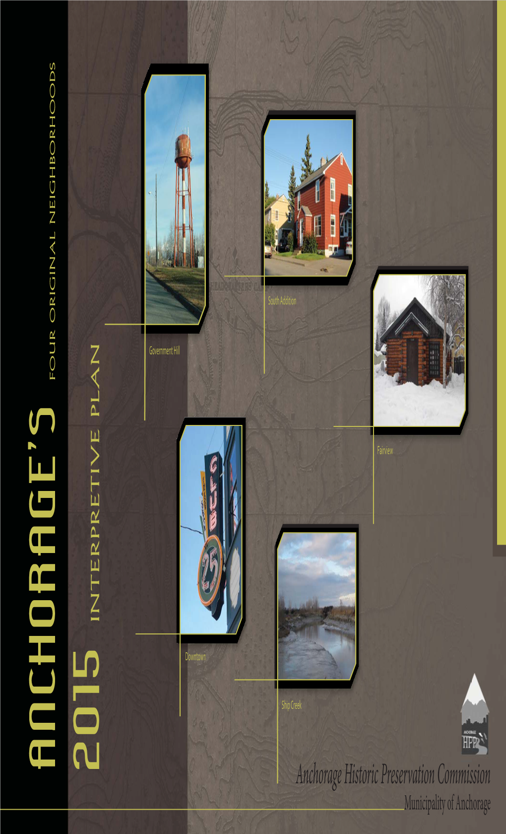 Anchorage Historic Preservation Commission INTERPRETIVE PLAN