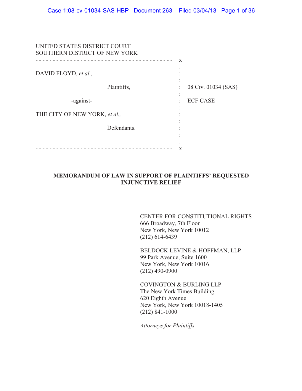 UNITED STATES DISTRICT COURT SOUTHERN DISTRICT of NEW YORK ------X : DAVID FLOYD, Et Al., : : Plaintiffs, : 08 Civ