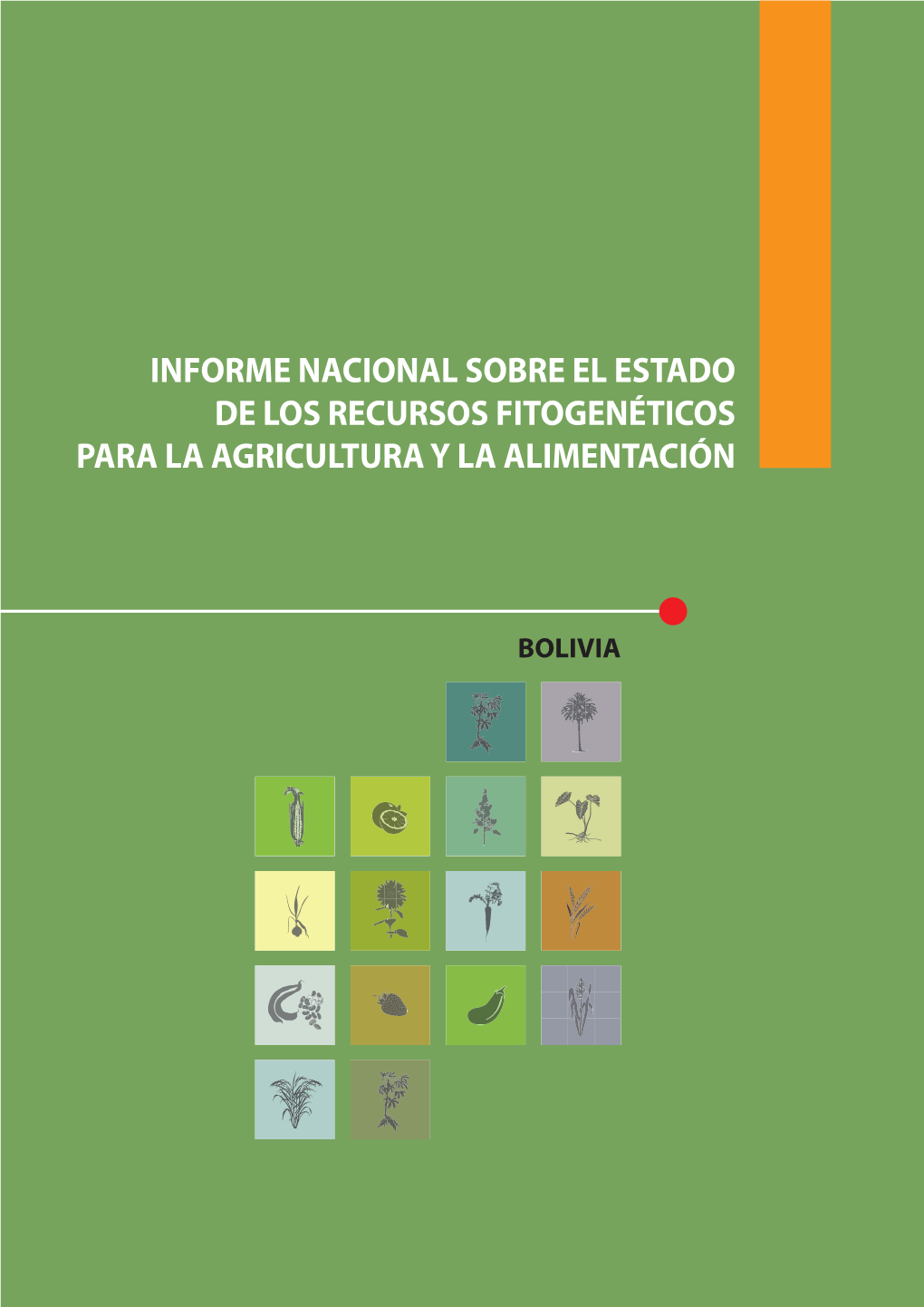 Informe Nacional Sobre El Estado De Los Recursos Fitogenéticos Para La Agricultura Y La Alimentación