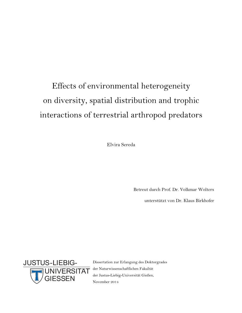 Effects of Environmental Heterogeneity on Diversity, Spatial Distribution and Trophic Interactions of Terrestrial Arthropod Predators