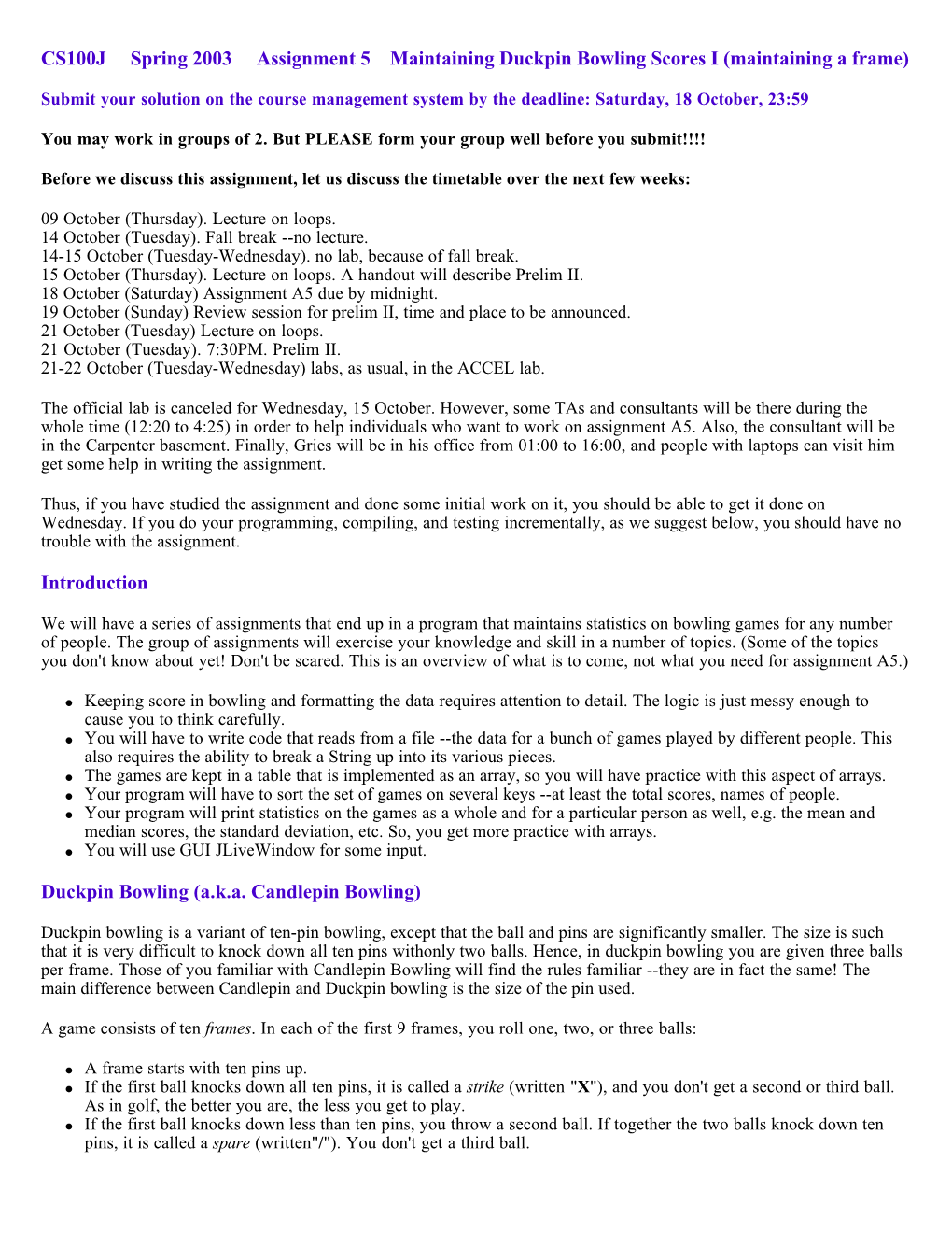 CS100J Spring 2003 Assignment 5 Maintaining Duckpin Bowling Scores I (Maintaining a Frame) Introduction Duckpin Bowli