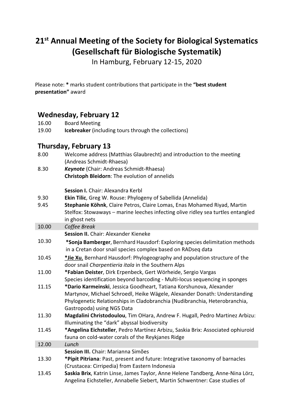 21St Annual Meeting of the Society for Biological Systematics (Gesellschaft Für Biologische Systematik) in Hamburg, February 12‐15, 2020