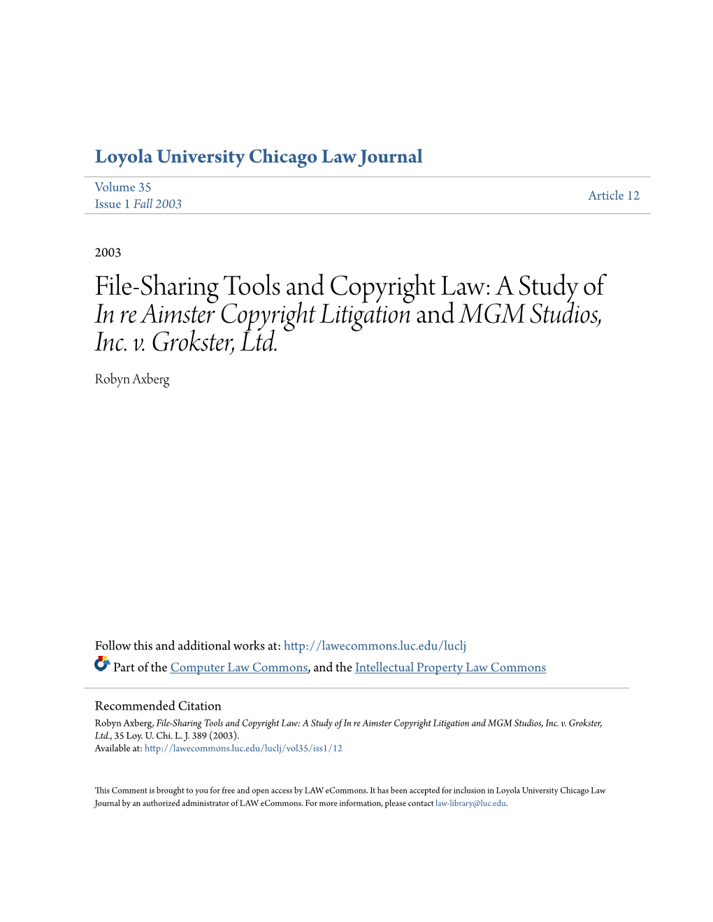 A Study of in Re Aimster Copyright Litigation and MGM Studios, Inc. V. Grokster, Ltd. Robyn Axberg