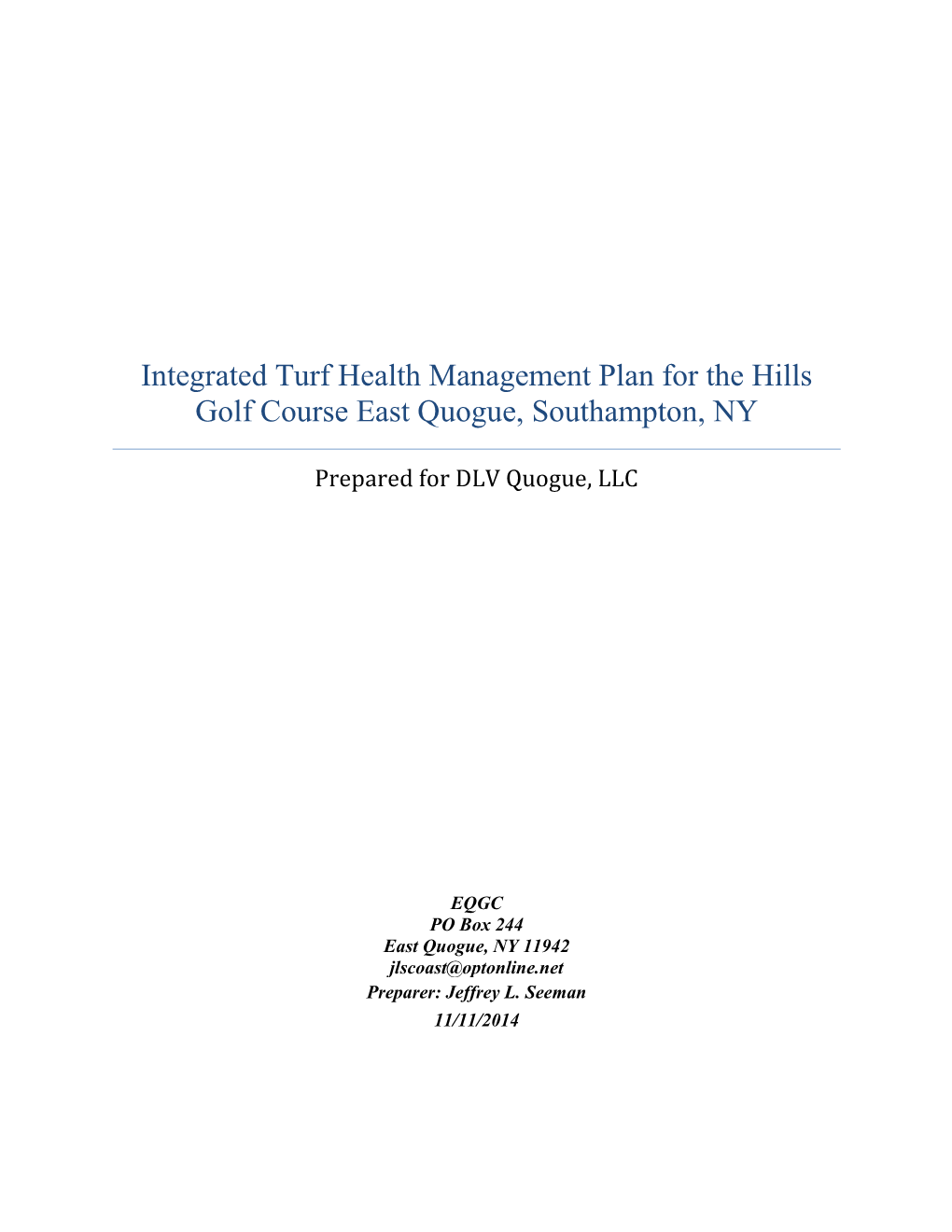 Integrated Turf Health Management Plan for the Hills Golf Course East Quogue, Southampton, NY