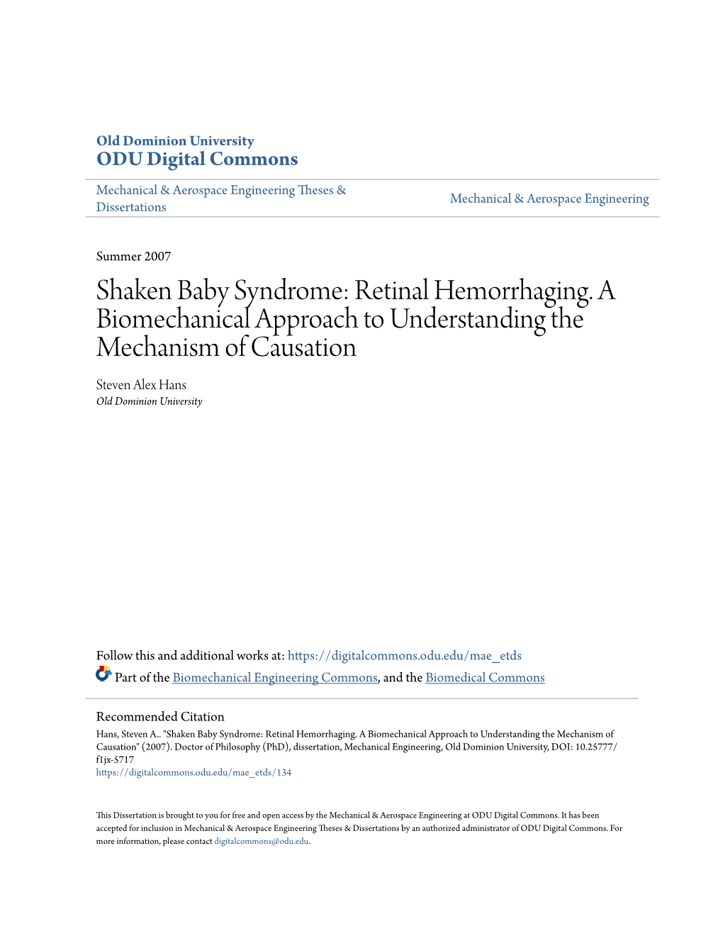 Shaken Baby Syndrome: Retinal Hemorrhaging. a Biomechanical Approach to Understanding the Mechanism of Causation Steven Alex Hans Old Dominion University