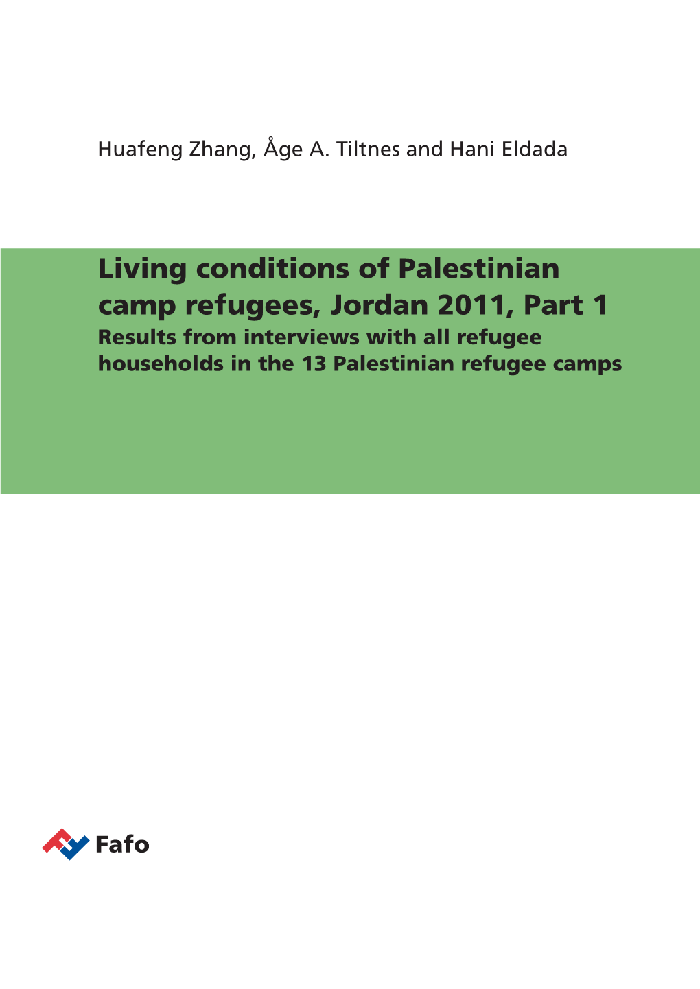 Living Conditions of Palestinian Camp Refugees, Jordan 2011, Part 1 Results from Interviews with All Refugee Households in the 13 Palestinian Refugee Camps