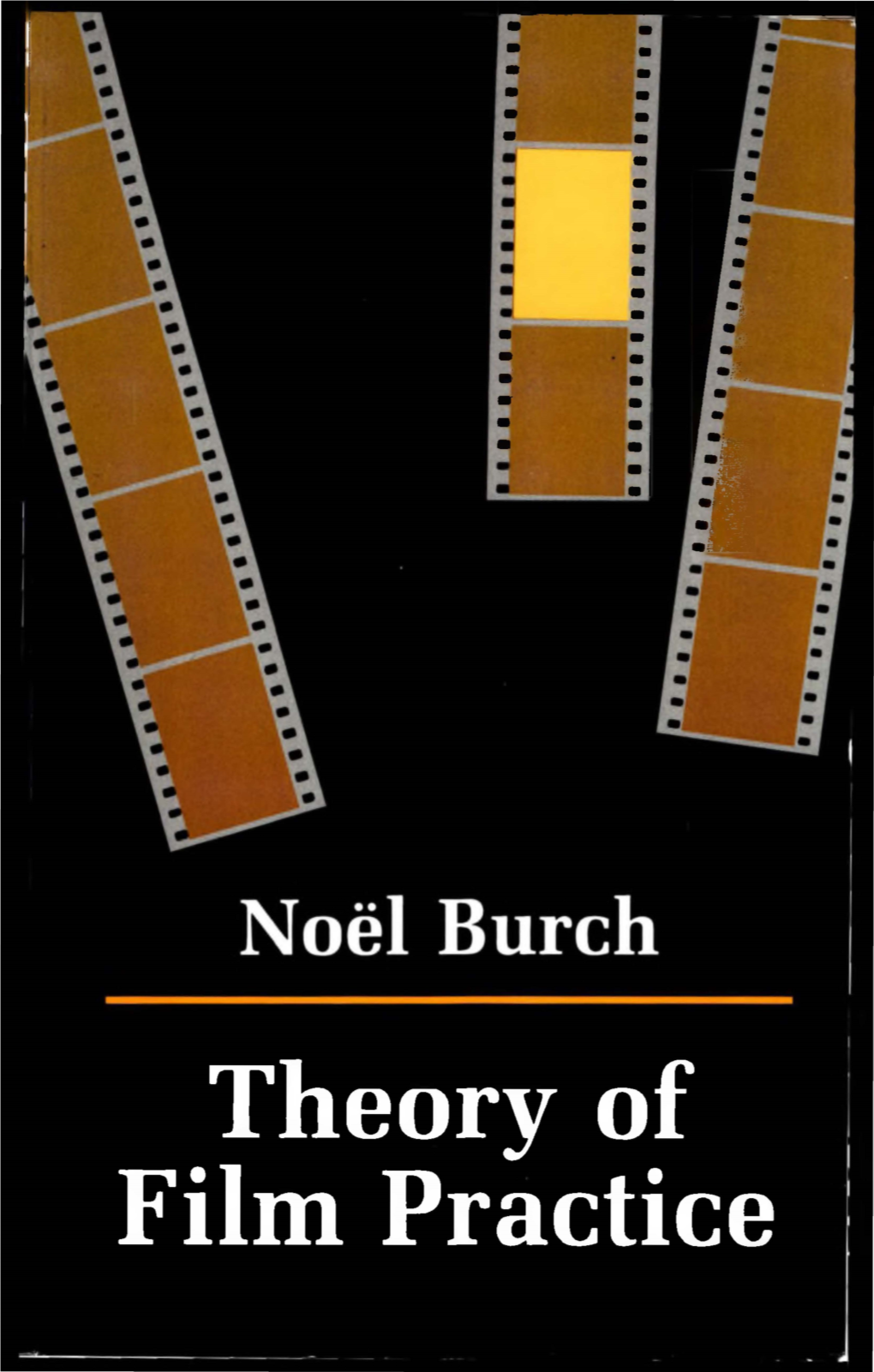 Burch Noel Theory of Film Pra