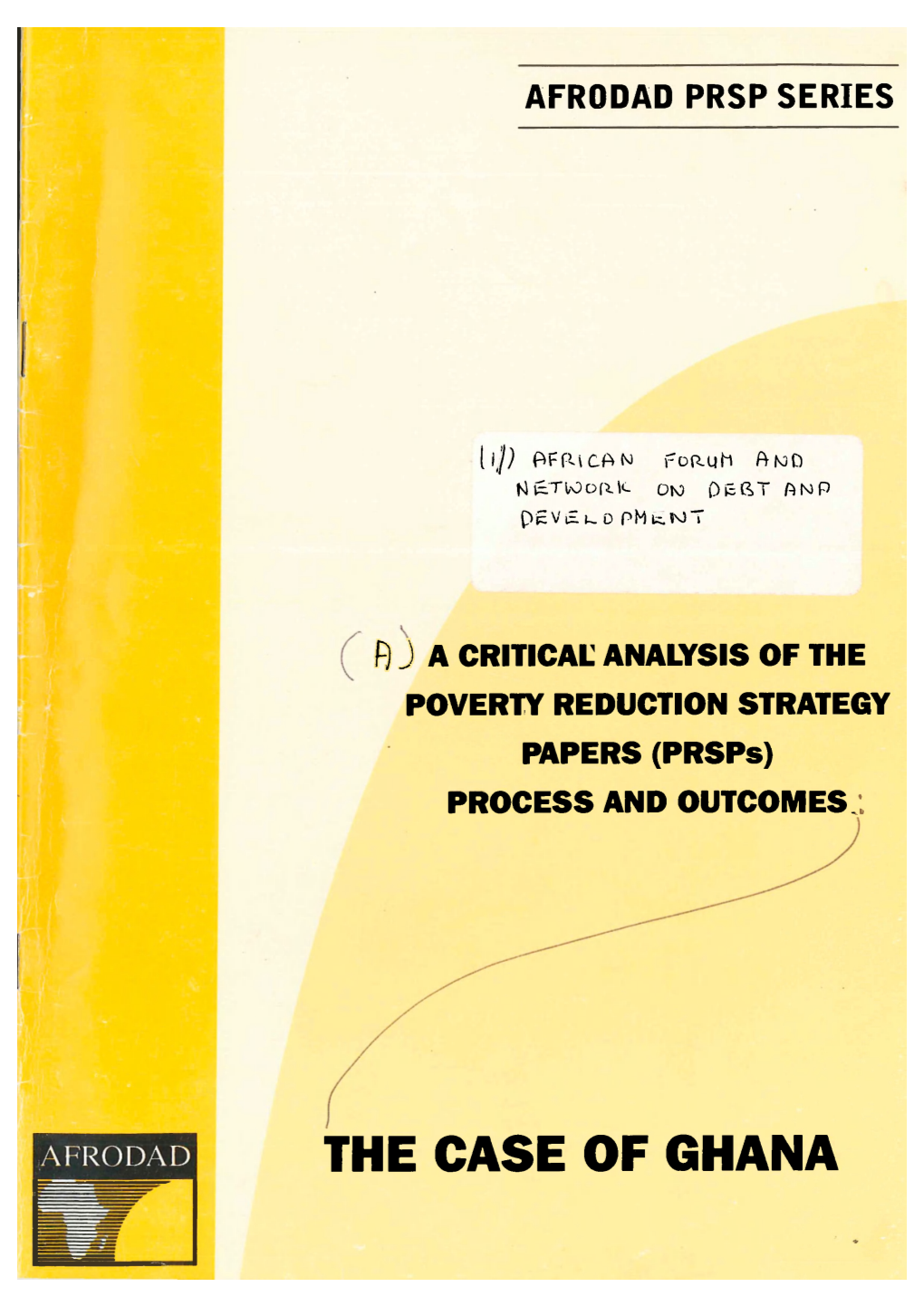 THE CASE of GHANA GHANA: AFRODAD PRSP Series 2003 2