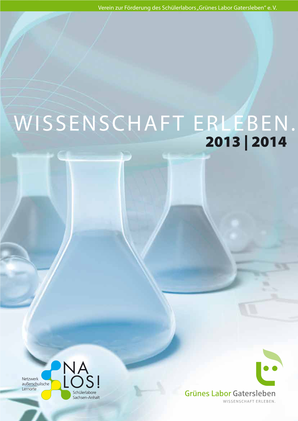 WISSENSCHAFT ERLEBEN. 2013 | 2014 Inhalt Vorwort