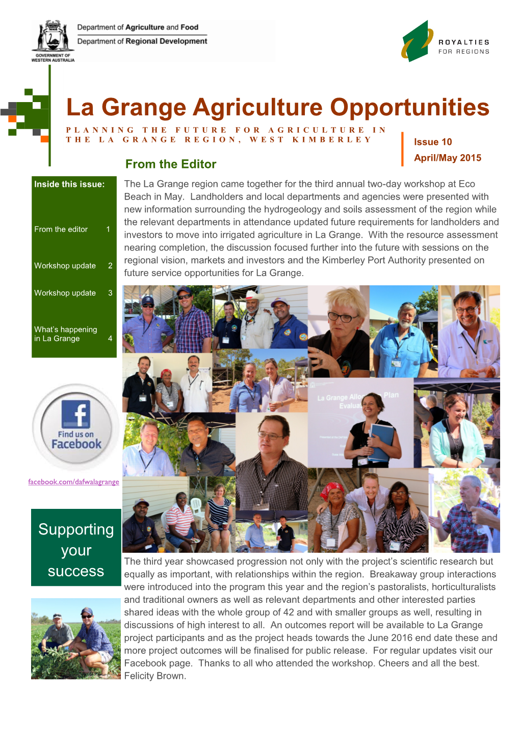 La Grange Agriculture Opportunities PLANNING the FUTURE for AGRICULTURE in the LA GRANGE REGION , WEST KIMBERLEY Issue 10 April/May 2015 from the Editor