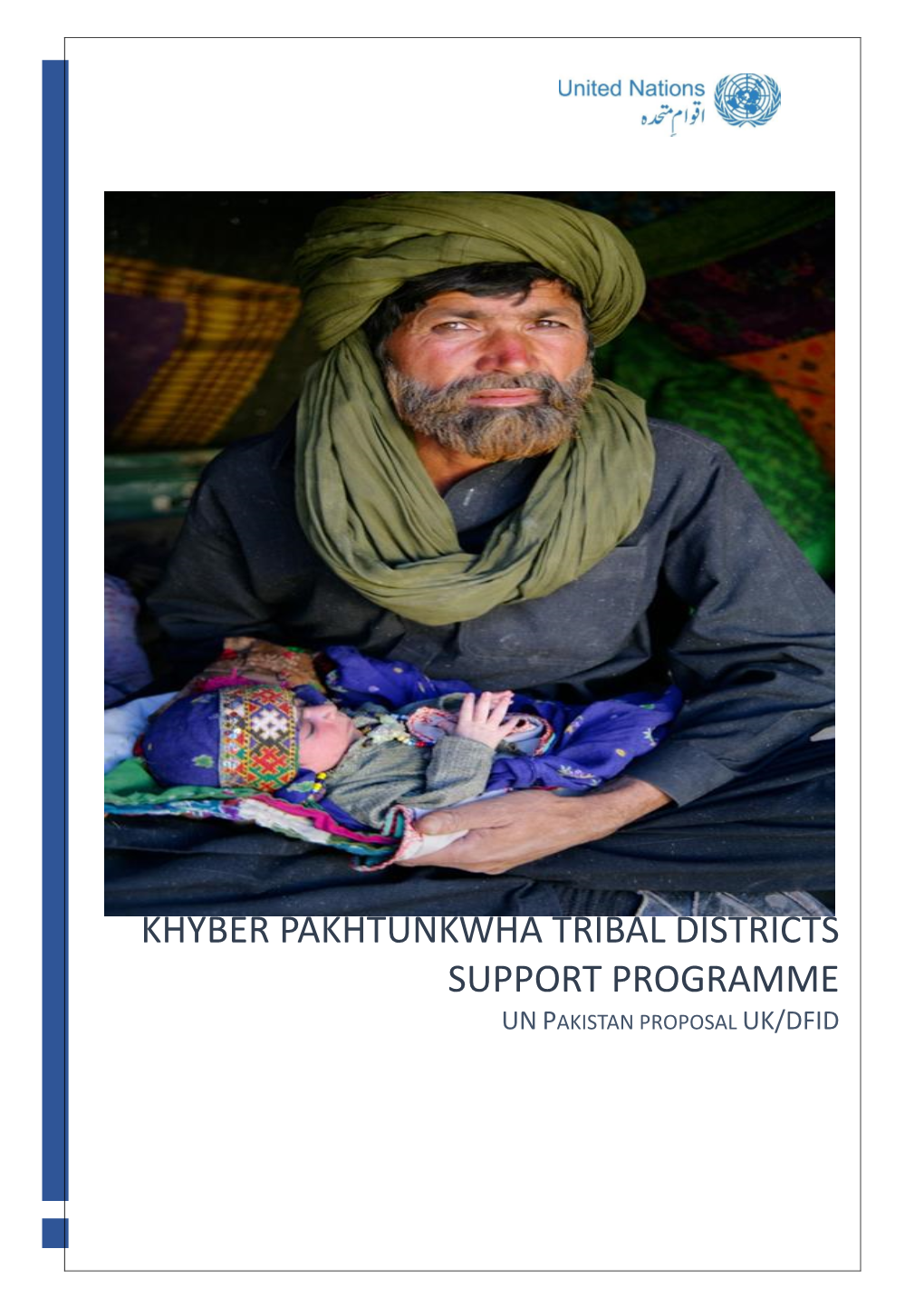 Khyber Pakhtunkwha Tribal Districts Support Programme Un Pakistan Proposal Uk/Dfid