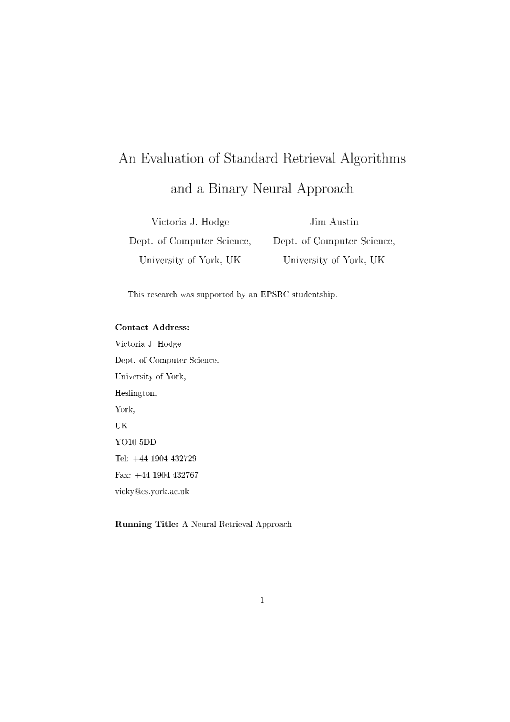 An Evaluation of Standard Retrieval Algorithms and a Binary Neural