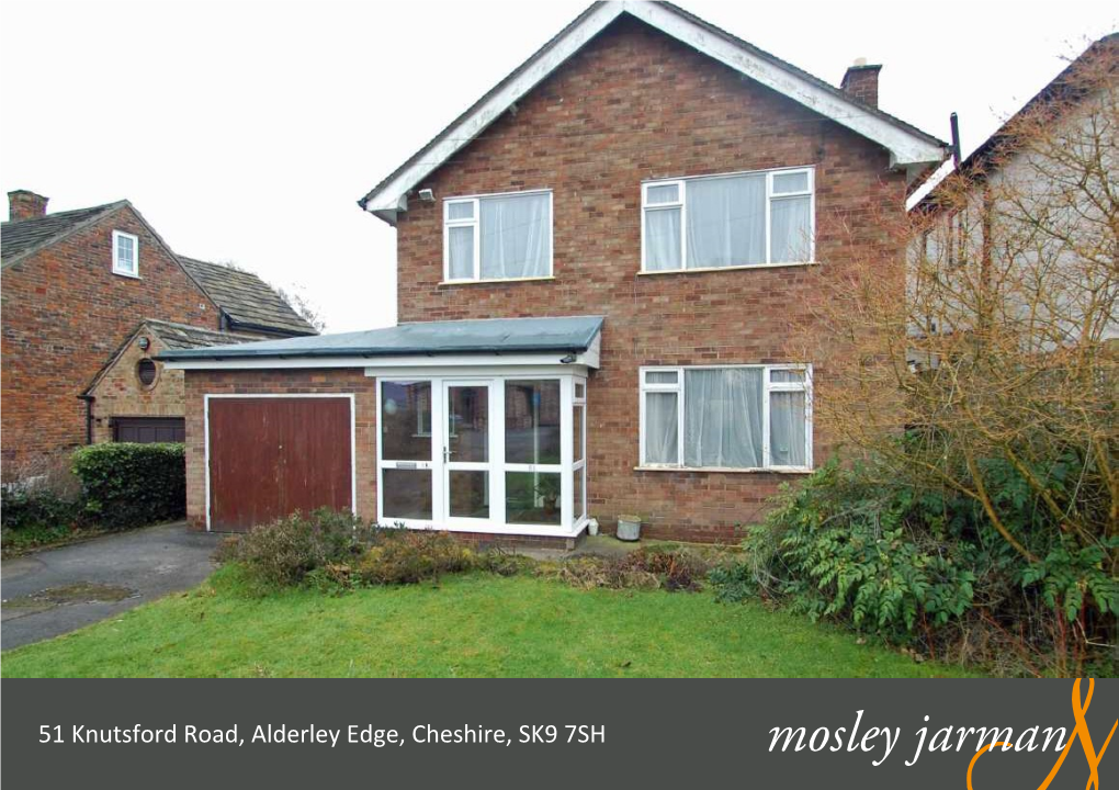 51 Knutsford Road, Alderley Edge, Cheshire, SK9 7SH