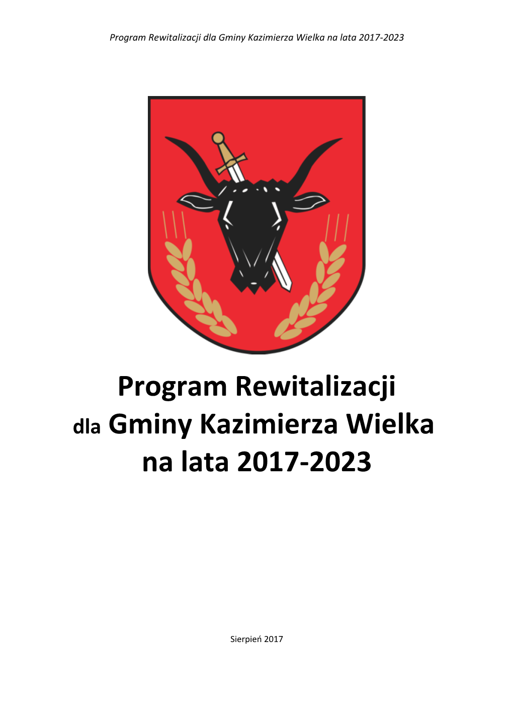Program Rewitalizacji Dla Gminy Kazimierza Wielka Na Lata 2017-2023