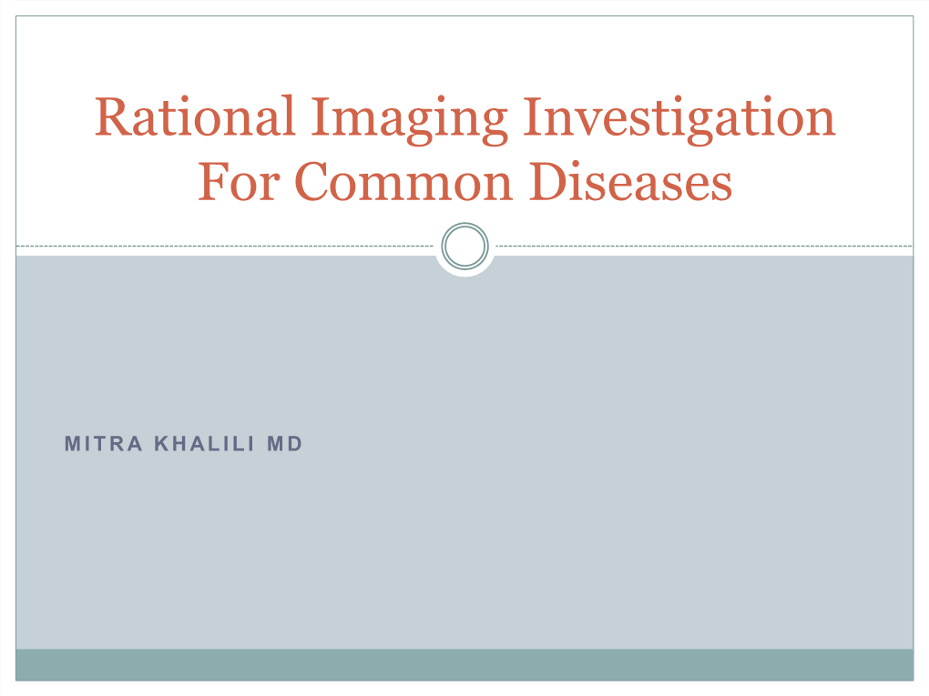 Rational Imaging Investigation for Common Diseases