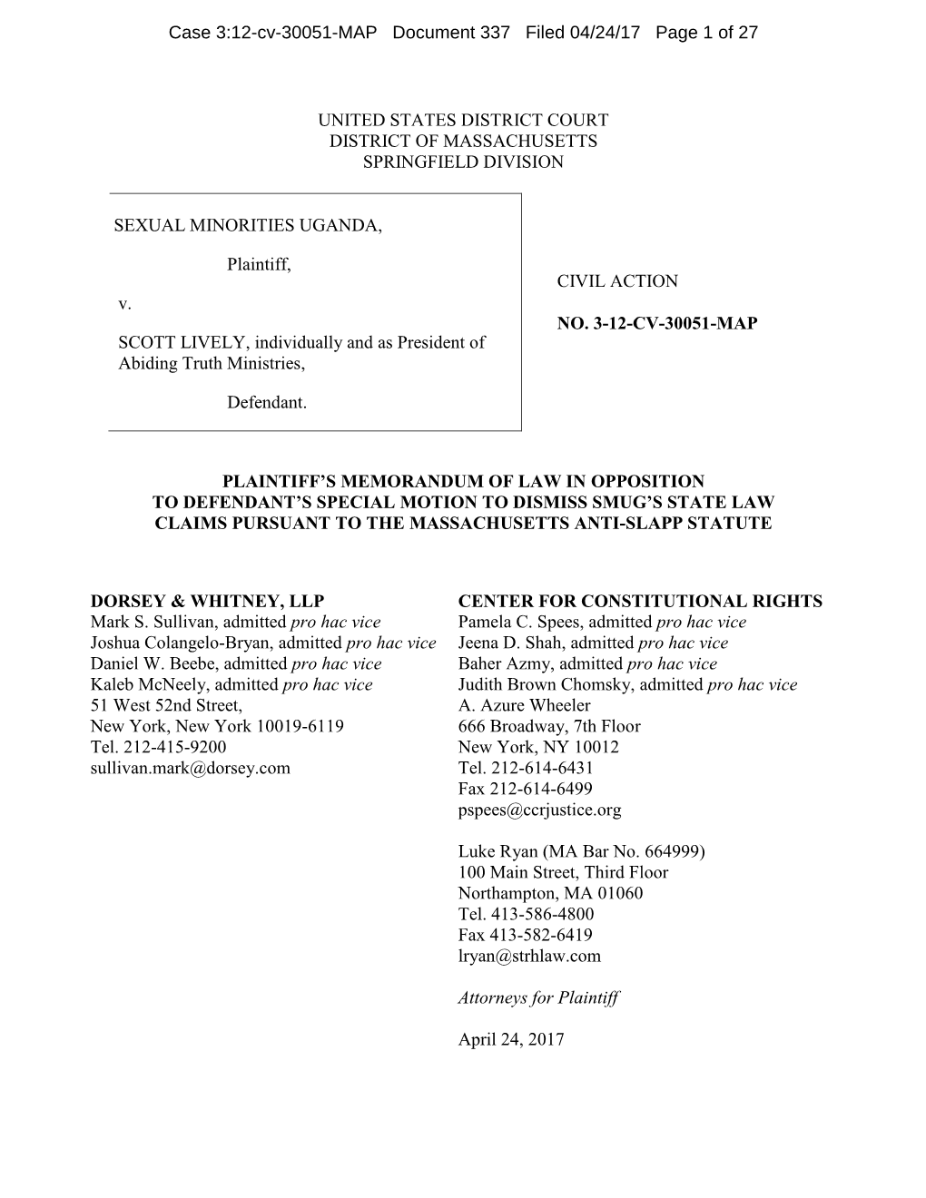 UNITED STATES DISTRICT COURT DISTRICT of MASSACHUSETTS SPRINGFIELD DIVISION SEXUAL MINORITIES UGANDA, Plaintiff, V. SCOTT LIVELY