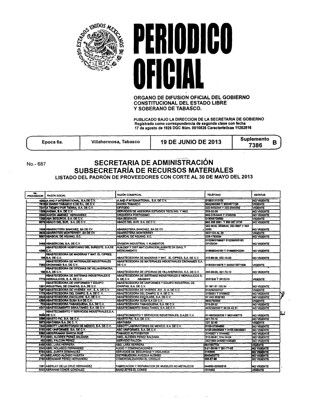 FI Ial ORGANO DE DIFUSION OFICIAL DEL GOBIERNO CONSTITUCIONAL DEL ESTADO LIBRE Y SOBERANO DE TABASCO