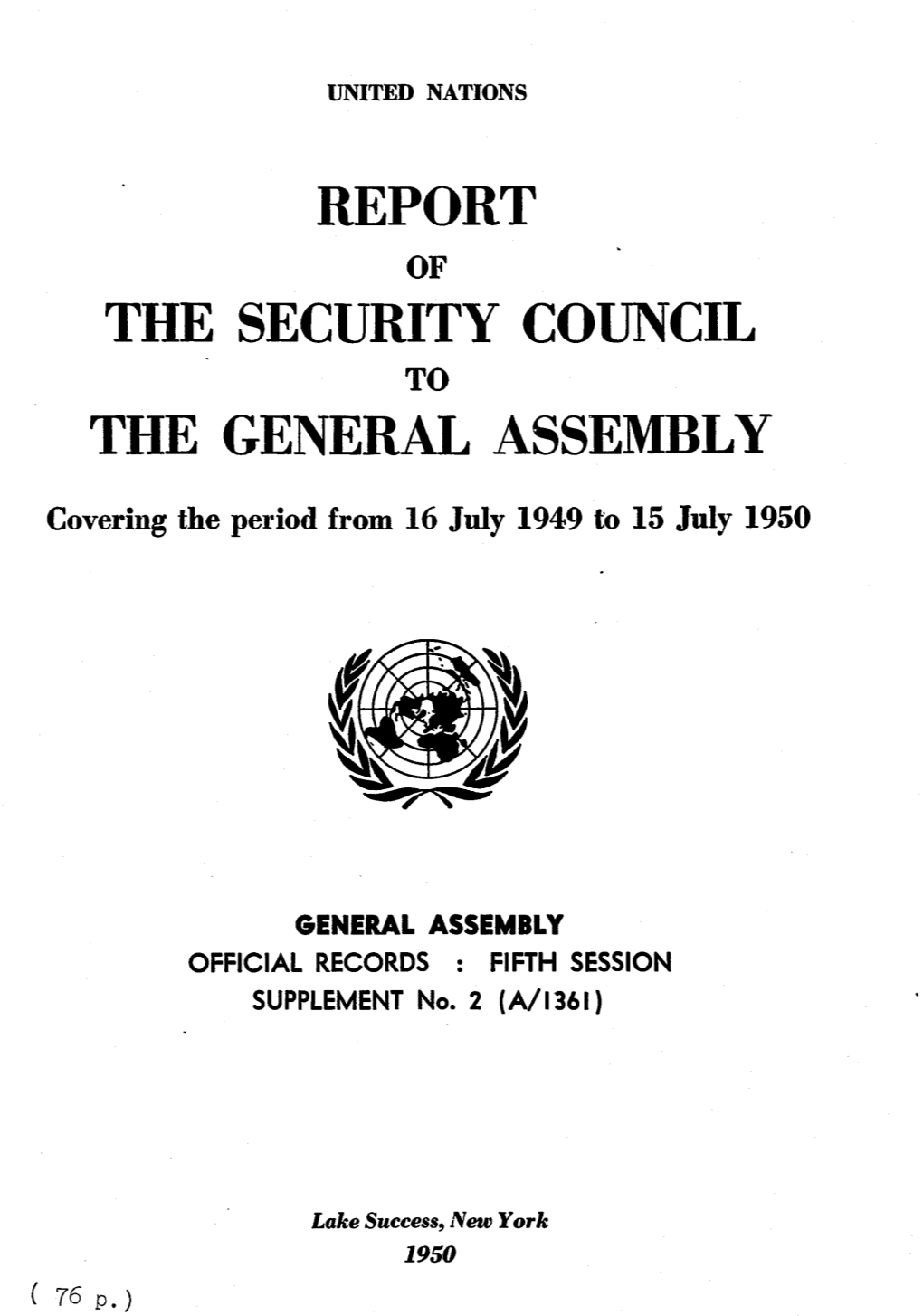 Report the Security Council the General Assembly