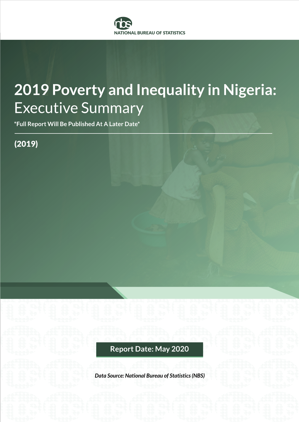 2019 Poverty and Inequality in Nigeria: Executive Summary *Full Report Will Be Published at a Later Date*