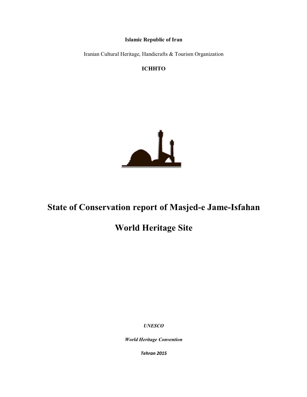 State of Conservation Report of Masjed-E Jame-Isfahan World Heritage Site