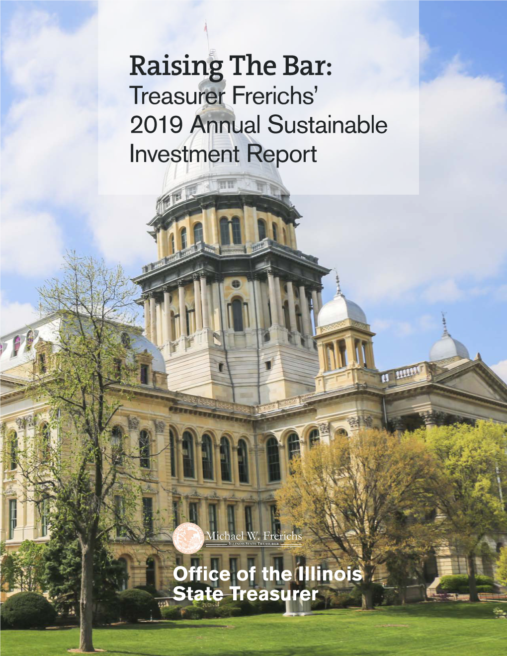 Raising the Bar: Treasurer Frerichs’ 2019 Annual Sustainable Investment Report