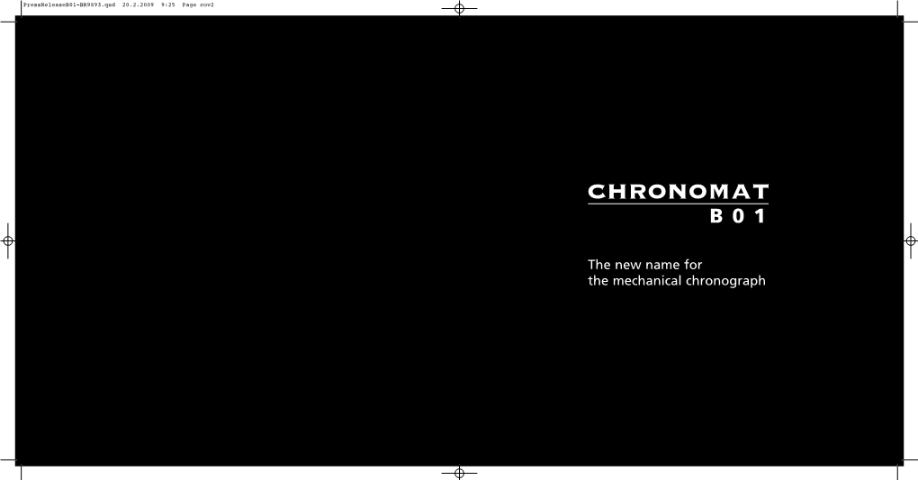 The New Name for the Mechanical Chronograph Pressreleaseb01-BR9893.Qxd 20.2.2009 9:25 Page 2