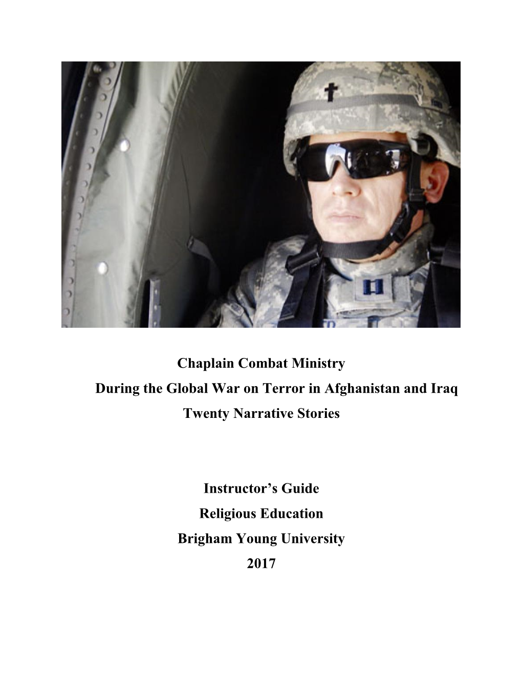 Chaplain Combat Ministry During the Global War on Terror in Afghanistan and Iraq Twenty Narrative Stories