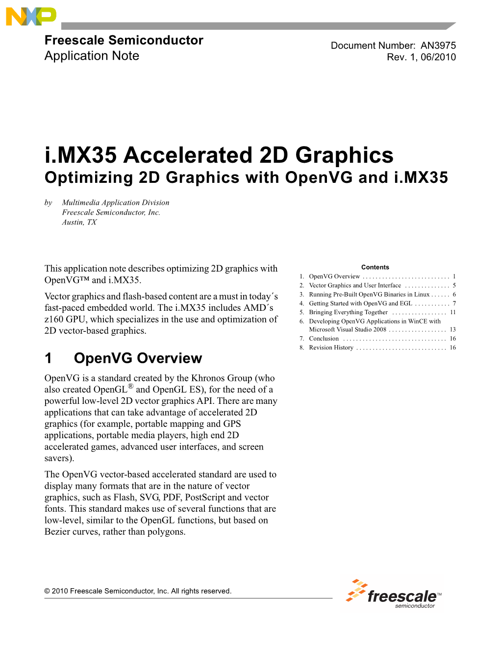 I.MX35 Accelerated 2D Graphics Optimizing 2D Graphics with Openvg and I.MX35 by Multimedia Application Division Freescale Semiconductor, Inc
