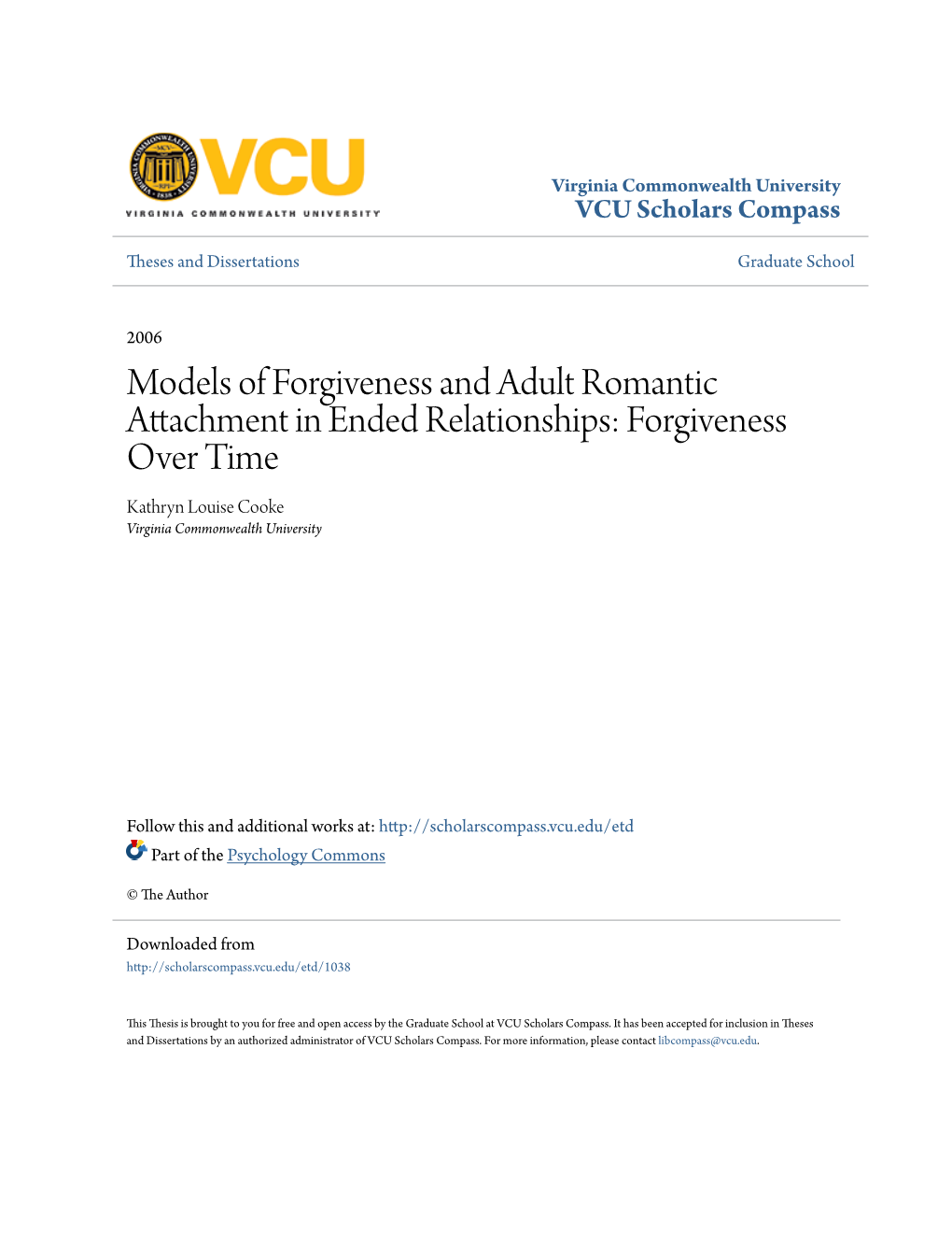 Models of Forgiveness and Adult Romantic Attachment in Ended Relationships: Forgiveness Over Time Kathryn Louise Cooke Virginia Commonwealth University