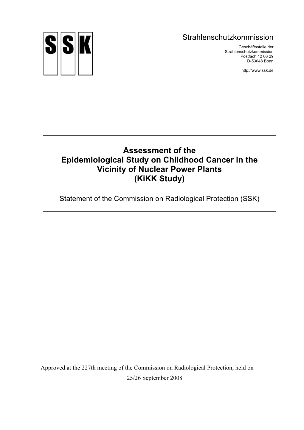 Assessment of the Epidemiological Study on Childhood Cancer in the Vicinity of Nuclear Power Plants (Kikk Study)