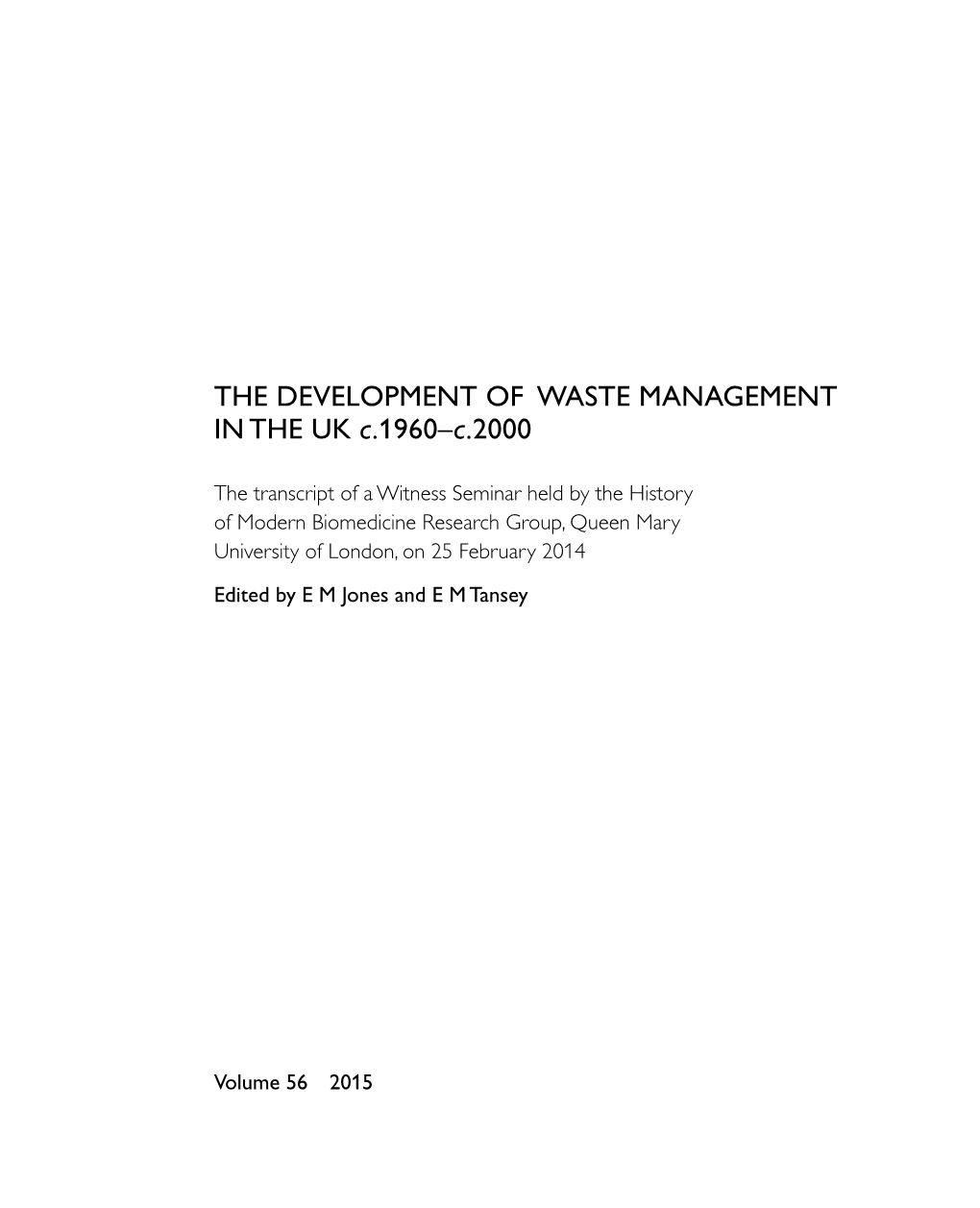 THE DEVELOPMENT of WASTE MANAGEMENT in the UK C.1960–C.2000